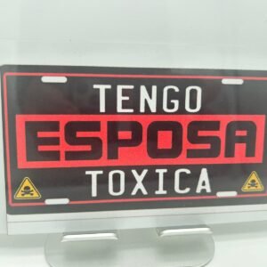 Placa Tengo esposa toxica