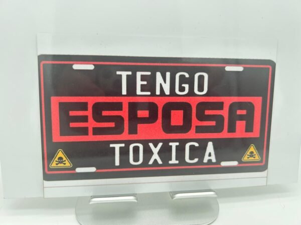 Placa Tengo esposa toxica